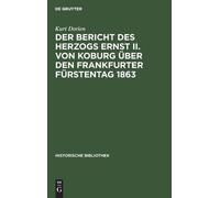 Kurt Dorien Der Bericht Des Herzogs Ernst II. Von Koburg Über (Copertina rigida)