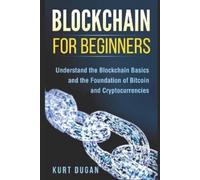 Kurt Dugan Blockchain for Beginners (Tascabile) Cryptocurrency