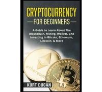 Kurt Dugan Cryptocurrency for Beginners (Tascabile) Cryptocurrency