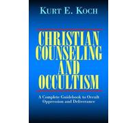 Kurt E Koch Christian Counselling and Occultism (Tascabile)