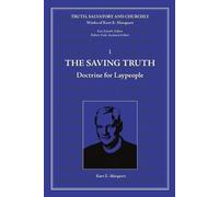 Kurt E Marquart The Saving Truth (Tascabile)