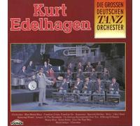 Kurt Edelhagen - Die großen Deutschen Tanzorchester
