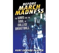 Kurt Edward Kemper Before March Madness (Tascabile) Sport and Society