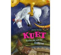 Kurt, Einhorn wider Willen 4. Drachen sind auch nur EinHörner