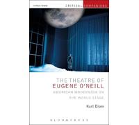 Kurt Eisen The Theatre of Eugene O’Neill (Copertina rigida) Critical Companions