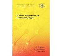 Kurt Engesser Dov M. Gabbay Daniel Lehm A New Approach to Quantum Lo (Tascabile)
