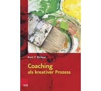 Kurt F. Richter Coaching als kreativer Prozess (Tascabile)