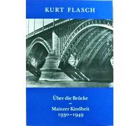 Kurt Flasch Über die Brücke: Mainzer Kindheit 1930-1949 (Tascabile)