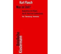 Kurt Flasch Was ist Zeit?: Augustinus von Hippo. Das XI. Buch der Co (Tascabile)