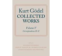 Kurt Godel: Collected Works: Volume V (Volume 5)