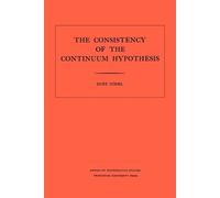 Kurt Gödel Consistency of the Continuum Hypothesis (Tascabile)