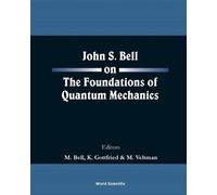Kurt Gottfried John S Bell On The Foundations Of Quantum Mechanics (Tascabile)