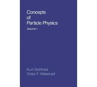Kurt Gottfried Victor F. Weissk Concepts of Particle Physics: Volume (Tascabile)