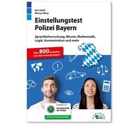 Kurt Guth Marcu Einstellungstest Polizei Bayern: Fit für den Eignung (Tascabile)