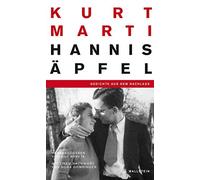 Kurt Guy Krneta Marti Hannis Äpfel: Gedichte aus dem Nachlass (Copertina rigida)