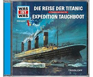 Kurt Haderer Was Ist Was: Die Reise der Titanic/Expedition Tauchboot (CD)