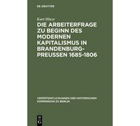 Kurt Hinze Die Arbeiterfrage Zu Beginn Des Modernen Kapitalis (Copertina rigida)