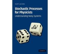 Kurt Jacobs Stochastic Processes for Physicists (Copertina rigida)