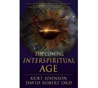 Kurt Johnson David Robert Ord The Coming Interspiritual Age (Tascabile)