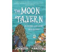 Kurt Johnson Stephanie Hansen The Moon Tavern (Tascabile)