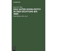 Kurt K T Wais Das Vater-Sohn-Motiv in Der Dichtung Bis 1880 (Copertina rigida)