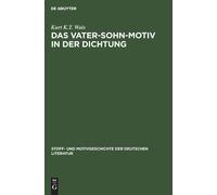 Kurt K T Wais Das Vater-Sohn-Motiv in Der Dichtung (Copertina rigida)