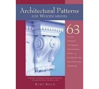 Kurt Koch Architectural Patterns for Woodcarvers (Tascabile)