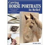 Kurt Koch Carving Horse Portraits in Relief (Tascabile)