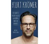 Kurt Krömer Du darfst nicht alles glauben, was du denkst: Mei (Copertina rigida)