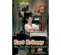 Kurt Krömer - Na, Du alte Kackbratze/Live