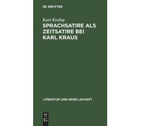Kurt Krolop Sprachsatire ALS Zeitsatire Bei Karl Kraus (Copertina rigida)