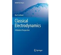Kurt Lechner Classical Electrodynamics (Tascabile) UNITEXT for Physics