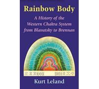 Kurt Leland The Rainbow Body (Tascabile)