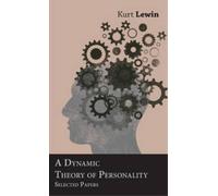 Kurt Lewin A Dynamic Theory Of Personality - Selected Papers (Copertina rigida)