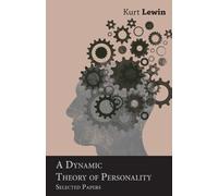 Kurt Lewin A Dynamic Theory of Personality (Tascabile)