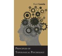 Kurt Lewin Principles Of Topological Psychology (Copertina rigida)