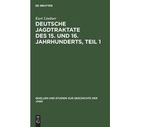 Kurt Lindner Deutsche Jagdtraktate des 15. und 16. Jahrhunder (Copertina rigida)
