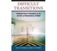 Kurt M. Campbell James B. Steinberg Difficult Transitions (Copertina rigida)