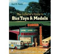 Kurt M. Resch The Collector's Guide to Bus Toys and Models (Tascabile)