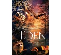 The Way Back to Eden: Book 2 of the Jaguar Oracle Series