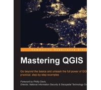 Kurt Menke, GISP Dr. Richard Smith Jr., GISP Dr. Luigi Mastering QGIS (Digital)