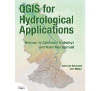 Kurt Menke Hans Van Der Kwast QGIS for Hydrological Applications (Tascabile)