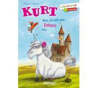 Kurt. Nein, ich will kein Einhorn sein!: Lesestarter. 1. Lesestufe