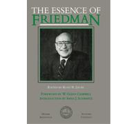 Kurt R. Leube The Essence of Friedman (Tascabile)