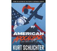 Kurt Schlichter AMERICAN APOCALYPSE: The Second American Civil War (Tascabile)