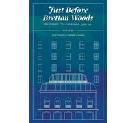 Kurt Schuler Just Before Bretton Woods (Copertina rigida)
