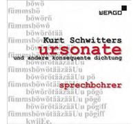 Kurt Schwitters Kurt Schwitters: Ursonate Und Andere Konsequente Dichtung (CD)