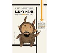 Kurt Schwitters Lucky Hans and Other Merz Fairy Tales (Tascabile)