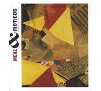 Kurt Schwitters & Ray Johnson: Merz & Moticos