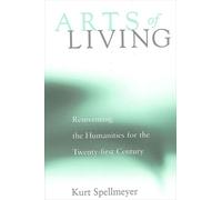 Kurt Spellmeyer Arts of Living (Tascabile)